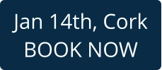 Jan 14th, Cork BOOK NOW